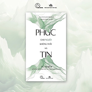 Phúc cho người không thấy mà tin – Ralph Waldo Emerson