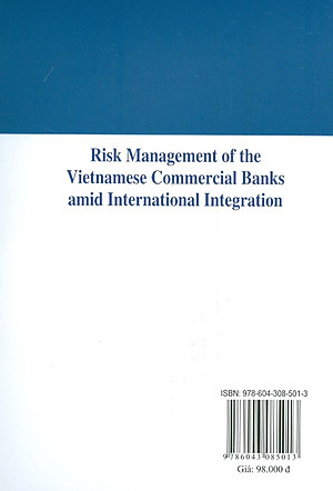 Quản Trị Rủi Ro Tại Các Ngân Hàng Thương Mại Việt Nam Trong Bối Cảnh Hội Nhập Quốc Tế