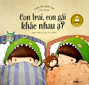 Sách Giáo Dục Giới Tính Nhi Đồng - Con Trai, Con Gái Khác Nhau Ạ ?