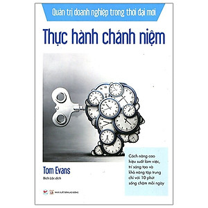 Combo 4 Cuốn Sách Bộ Quản Trị Doanh Nghiệp Trong Thời Đại Mới: Thực Hành Chánh Niệm+ Sức Bật Tinh Thần+ Thành Công Có Ý Nghĩa+ Lãnh Đạo Chánh Niệm