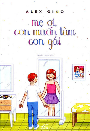 Sách Mẹ Ơi, Con Muốn Làm Con Gái