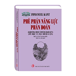 Sách Phê Phán Năng Lực Phán Đoán (Mỹ Học Và Mục Đích Luận)(Tái Bản 2020)