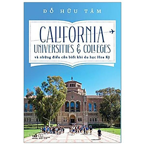 Sách California Universities & Colleges Và Những Điều Cần Biết Khi Du Học Hoa Kỳ
