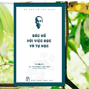 Sách Di sản Hồ Chí Minh. Bác Hồ với việc đọc và tự học