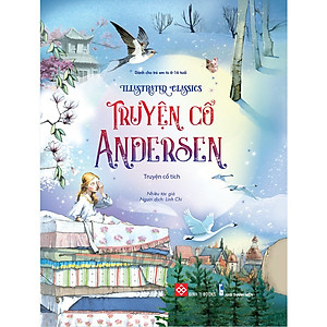 Truyện Kể Kinh Điển Illustrated Classics - Truyện Cổ Andersen - Đinh Tị