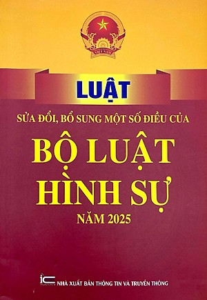 Sách - Luật Sửa Đổi, Bổ Sung Một Số Điều Của Bộ Luật Hình Sự Năm 2025