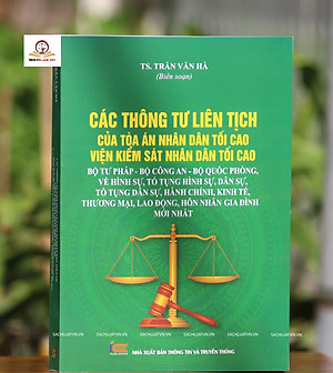 Các thông tư liên tịch của Tòa án nhân dân tối cao - Viện kiểm sát nhân dân tối cao - Bộ tư pháp - Bộ công an - Bộ quốc phòng về hình sự, tố tụng hình sự, dân sự, tố tụng dân sự, hành chính, kinh tế, thương mại, lao động, hôn nhân gia đình mới nhất