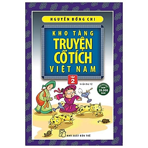 Kho Tàng Truyện Cổ Tích Việt Nam 02 (Tái Bản 2020)