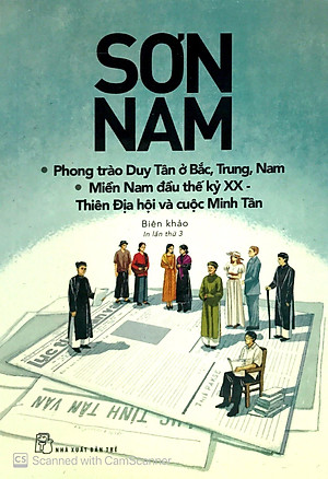 Sách Sơn Nam - Phong Trào Duy Tân Ở Bắc, Trung, Nam - Miền Nam Đầu Thế Kỷ XX - Thiên Địa Hội Và Cuộc Minh Tân