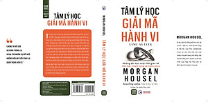 Sách - Tâm Lý Học Giải Mã Hành Vi - Morgan Housel