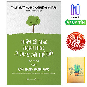 Thầy Cô Giáo Hạnh Phúc Sẽ Thay Đổi Thế Giới - Tập 1 - Cẩm Nang Hạnh Phúc ( free book care và kèm sổ tay xương rồng )