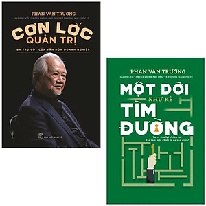 Combo Sách Cơn Lốc Quản Trị - Ba Trụ Cột Của Văn Hóa Doanh Nghiệp + Một Đời Như Kẻ Tìm Đường (Bộ 2 Cuốn)