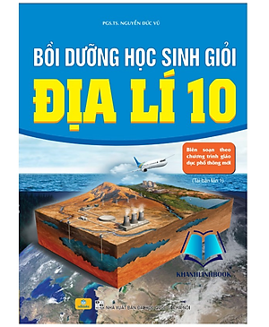 Sách - Bồi dưỡng học sinh giỏi địa lí 10 ( Biên soạn theo chương trình GDPT mới )