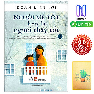 Sách Người Mẹ Tốt Hơn Là Người Thầy Tốt (Tái Bản 2015)