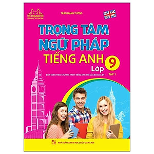 Sách The Langmaster - Trọng Tâm Ngữ Pháp Tiếng Anh Lớp 9 Tập 1