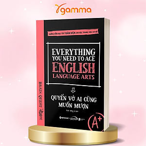 Everything You Need To Ace English Language Arts – Quyển Vở Ai Cũng Muốn Mượn