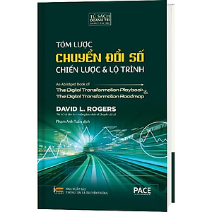 Sách Tóm Lược Chuyển Đổi Số - Chiến Lược Và Lộ Trình
