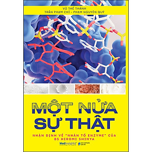 Một Nửa Sự Thật - Nhận Định Về "Nhân Tố Enzyme" Của Bs Hiromi Shinya