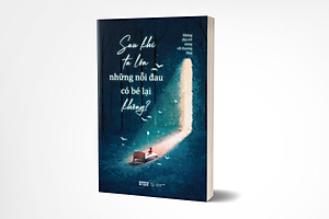 Sách Sau Khi Ta Lớn, Những Nỗi Đau Có Bé Lại Không?