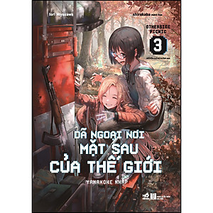 Sách Dã Ngoại Nơi Mặt Sau Của Thế Giới - Otherside Picnic - Tập 3