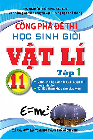 Sách Công Phá Đề Thi Học Sinh Giỏi Vật Lí 11 (Tập 1)