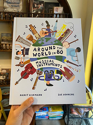 Sách - Around the World in 80 Musical Instruments by Nancy Dickmann | Children's Picture Book