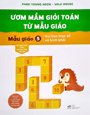 Sách Ươm Mầm Giỏi Toán Từ Mẫu Giáo - Mẫu Giáo 5- Vui Học Trục Số Và Hình Khối
