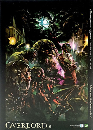 OVERLORD - Tập 6: Những Anh Hùng Vương Quốc 2 - Tặng Kèm Postcard Đặc Biệt