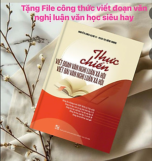 Sách - Thực Chiến viết bài văn, đoạn văn nghị luận xã hội (tặng kèm file công thức)