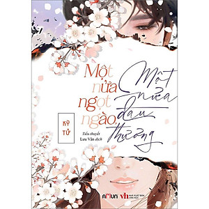Một Nửa Ngọt Ngào, Một Nửa Đau Thương