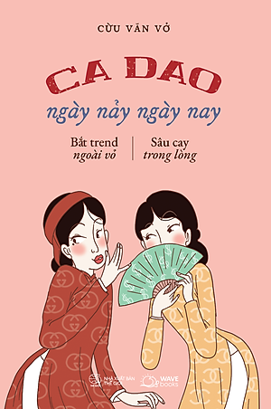 CA DAO NGÀY NẢY NGÀY NAY – Cừu Văn Vở – AZ Việt Nam – NXB Thế Giới