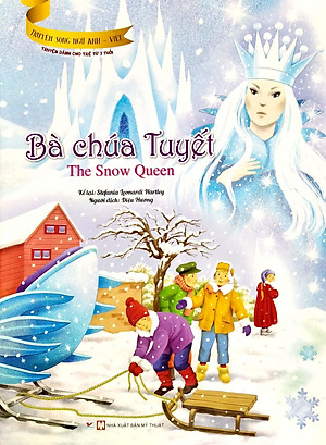 Bà Chúa Tuyết (Truyện Dành Cho Trẻ Từ 3 Tuổi) - Truyện Song Ngữ Anh - Việt