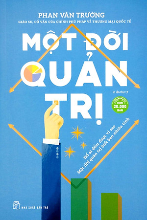 (Bộ 3 Cuốn) BỘ SÁCH KẾT TINH MỘT ĐỜI (gồm: Một đời thương thuyết, Một đời quản trị, Một đời như kẻ tìm đường) - GS. Phan Văn Trường - Bộ Hộp - (bìa mềm)