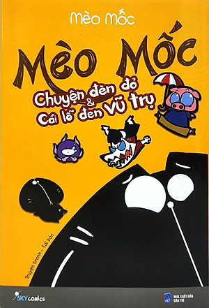 Mèo Mốc 2 - Chuyện Đèn Đỏ Và Cái Lỗ Đen Vũ Trụ (Tái Bản 2022)