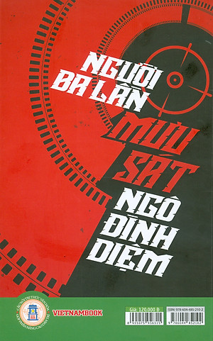 Người Ba Lần Mưu Sát Ngô Đình Diệm - (Kỷ niệm 50 năm ngày giải phóng miền Nam thống nhất đất nước 1975 - 2025)