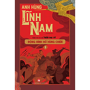 Sách Anh hùng lĩnh nam - Động đình hồ hùng chiến T1,T2