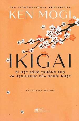 Sách Ikigai - Bí Mật Sống Trường Thọ Và Hạnh Phúc Của Người Nhật