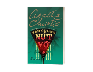 Sách Agatha Christie. Tấm gương nứt vỡ: Một vụ án của Jane Marple