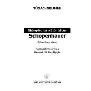  Những Tiểu Luận Về Tồn Tại Của Arthur Schopenhauer - Thiên Trang dịch - (bìa mềm)