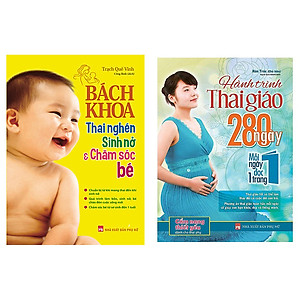 Combo  Bách Khoa Thai Nghén, Sinh Nở Và Chăm Sóc Bé; Hành trình thai giáo 280 ngày tặng 1 cuốn truyện song ngữ anh việt ngẫu nhiên