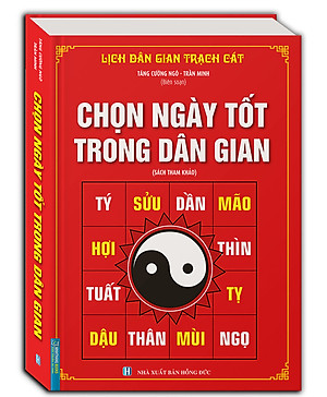 Chọn ngày tốt trong dân gian (bìa cứng)