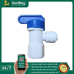 Van bình áp máy lọc nước nối nhanh - Hàng Chính Hãng