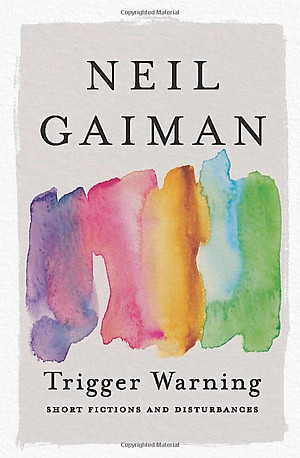 Trigger Warning: Short Fictions And Disturbances