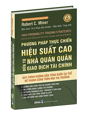 Phương Pháp Thực Chiến Hiệu Suất Cao Đến Từ Nhà Quán Quân Giao Dịch Tài Chính