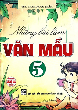 Những Bài Làm Văn Mẫu 5 (Dùng Chung Cho Các Bộ SGK Hiện Hành) (HA)