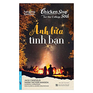 Sách Chicken Soup For The Soul: Ánh Lửa Tình Bạn