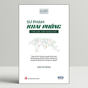 Sách Sư Phạm Khai Phóng - Thế Giới, Việt Nam & Tôi