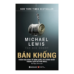 Bán Khống - The Big Short ( Tặng Bookmark Sáng Tạo )