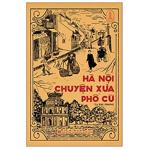 Sách - Hà Nội Chuyện Xưa Phố Cũ
