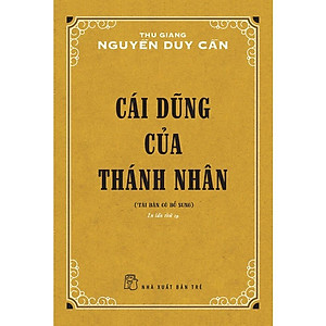 Cái Dũng Của Thánh Nhân - Tái Bản 2022